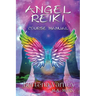 Angel Reiki: Course Manual