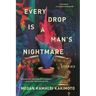 Every Drop Is a Man's Nightmare