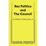 Rez Politics and the Council