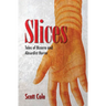 Slices: Tales of Bizarro and Absurdist Horror