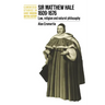 Sir Matthew Hale, 1609 1676: Law, Religion and Natural Philosophy