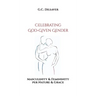 Celebrating God-Given Gender: Masculinity & Femininity per Nature & Grace