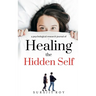 Healing The Hidden Self