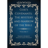 God's Covenants: The Mystery and Marrow of the Bible Volume 3