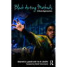 Black Acting Methods: Critical Approaches