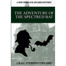 The Adventure of the Spectred Bat: A New Sherlock Holmes Mystery