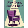 New Boss, Same Chair