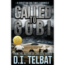 Called To Gobi: A Christian End Times Chronicle