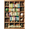 Scenes From the Planet Earth