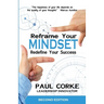 Reframe Your Mindset: Redefine Your Success