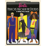 Barbie Fashions Through the Decades: A Paper Doll Book
