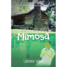 Don't Mess with Mimosa: A Tale of Two Entities