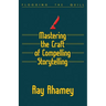 Mastering the Craft of Compelling Storytelling