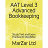 AAT Level 3 Advanced Bookkeeping: Study Text and Exam Practice Kit