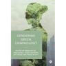 Gendering Green Criminology