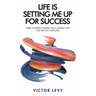 Life Is Setting Me up for Success
