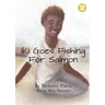 Iki Goes Fishing for Salmon