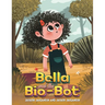 Bella and the Bio-Bot