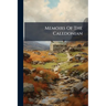 Memoirs Of The Caledonian