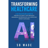 Transforming Healthcare