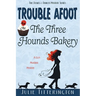 Trouble Afoot At The Three Hounds Bakery