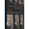 The Story of the Benedicts: a Genealogy of the Benedict Family for the Descendants of Ira and Seely Benedict of the 7th Generation in America.