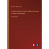 Home Scenes and Home Influence; a series of tales and sketches: in large print