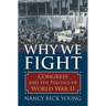 Why We Fight: Congress and the Politics of World War II