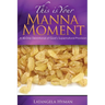 This is Your Manna Moment!
