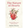 The Nature of Hearts: Stories of Observation and Connection