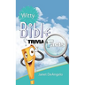 Witty Bible Trivia & Facts, Volume I