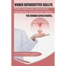 Women Reproductive Health: Endometriosis, PCOS, Ovarian Cysts, Uterine Fibroids, Dysmenorrhea, and Amenorrhea Treatment - The Hormone Repair Manu