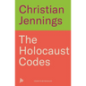The Holocaust Codes: The Untold Story of Decrypting the Final Solution