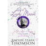 Lady Moon: A Tale of Love & Magic & Other Improbable, Unpredictable Things
