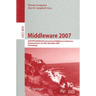 Middleware 2007: Acm/Ifip/Usenix 8th International Middleware Conference, Newport Beach, Ca, Usa, November 26-30, 2007, Proceedings
