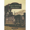 Rails Around Durango