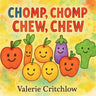 Chomp Chomp Chew Chew