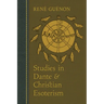 Studies in Dante and Christian Esoterism