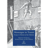 Montaigne in Transit: Essays in Honour of Ian MacLean
