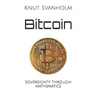Bitcoin: Sovereignty through mathematics