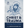Christ and Trauma: Theology East of Eden