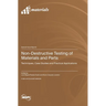 Non-Destructive Testing of Materials and Parts: Techniques, Case Studies and Practical Applications