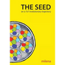 The SEED on a 7x7 Evolutionary Trajectory