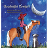 Goodnight Cowgirl