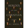 Heroes of the Christian Faith
