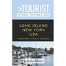 Greater Than a Tourist - Long Island New York USA: 50 Travel Tips from a Local