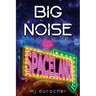 Big Noise in Spaceland