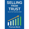 Selling from Trust: How to Turn Trust into a Sale