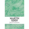 Martin Eden: (Jack London Classics Collection)