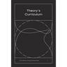 Theory's Curriculum: The Architecture Exchange Workshop Series, No. 3